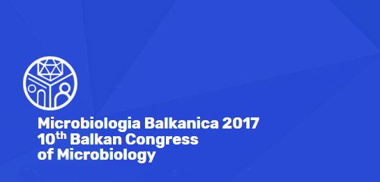 МИКРОБИОЛОГИЯ БАЛКАНИКА 2017 - 10-ти Балкански конгрес по микробиология